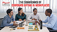 The Significance of Corporate Gifting in Workplaces