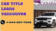 Get the Best Car Title Loans In Vancouver with Equity Loans Canada