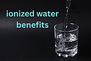 ionized water benefits