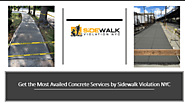 Get the Most Availed Concrete Services by Sidewalk Violation NYC