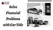 Solve Financial Problems with Car Title Loan +1-855-997-0157