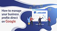 How to Manage your Business Profile Direct on Google