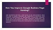 How You Improve Google Business Page Ranking?