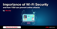 Importance of WIFI Security – How YOU Can Prevent Online Attacks | Mercku Connectivity