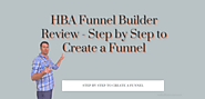 HBA Funnel Builder Review - Step by Step to Create a Funnel [2022 Guide]