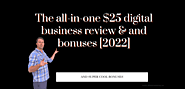 The all-in-one $25 digital business review & and bonuses [2022]