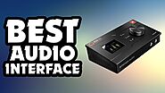 Best Audio Interface | Top 8 Audio Interface | Review Lab