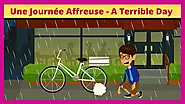 Une Journée Affreuse Histoire - Best Stories to Improve Your French listening and Speaking