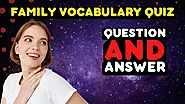 Family Members Vocabulary Quiz in French | Vocabulaire de la famille