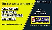 Join Hashtag Digital Marketing Academy for the best digital marketing course in dehradun with 100% Placement.