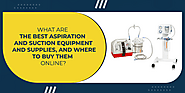 Buy Online Best Aspiration and Suction Equipment and Supplies - MFI Medical