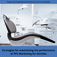 Strategies for Maximizing the PPC Performance for Dentists – Get Digitalized 101