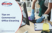 6 Essential Tips On Commercial Office Cleaning