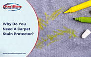 Why You Need A Carpet Stain Protector | Riverside, CA