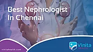 Best Nephrologist in Chennai - Vinita Health