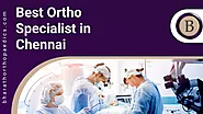 Best Ortho Specialist In Chennai | 100% Best Treatment