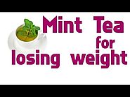 Mint Tea for Losing Weight