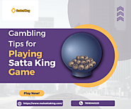 Gambling Tips for Playing Satta King Game – Real Satta King