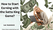 How to Start Earning with the Satta King Game?