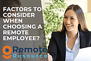 What factors should you consider when choosing a remote employee?