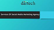 Services Of Social Media Marketing Agency by Dartech Solutions - Issuu