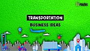 Bizroutes | Best transportation business ideas