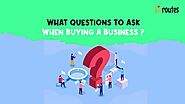 Bizroutes | 8 questions to ask when buying a business