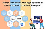 Things to consider when signing up for an EHR for your Behavioral Health Agency - Annual Event Post