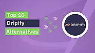 Top 10 Dripify Alternatives and Competitors in 2023