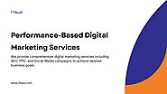 Performance Based Digital Marketing Services