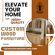Elevate Your Home with High-Quality Custom Wood Furniture