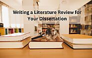 A Quick Guide to Writing a Literature Review for Your Dissertation!