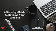 A Step-by-Guide to Revamp Your Website
