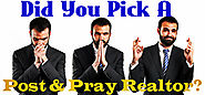 Is Your Real Estate Agent a Post and Pray Realtor?