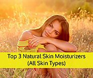 The 3 Best Natural Moisturizers for All Skin Types - Top 3 Picks for 2017