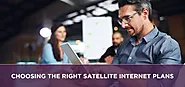 Choosing the Right Satellite Internet Plans | sattvforme