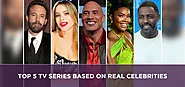 Top 5 TV Series based on real celebrities | Sattvforme