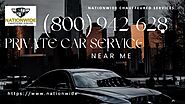 Private Car Services Near Me @NationwideCar Chauffeured Services