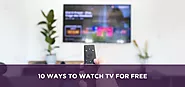 Top 10 Ways to Watch TV for Free | Sattvforme