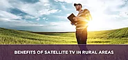 Benefits of Satellite TV in Rural Areas | SattvforMe