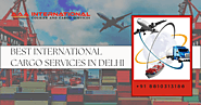 Best International Cargo Services in Delhi