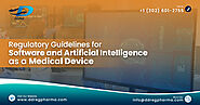 Regulatory Guidelines for Software and Artificial Intelligence as a Medical Device