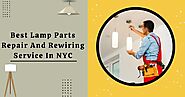 Best Lamp Parts Repair And Rewiring Service In NYC