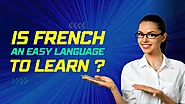 Is French An Easy Language To Learn When You Are Starting A Master’s Degree?