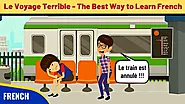 Le Voyage Terrible - Best Way to Memorize & Learn French Vocabulary Fast