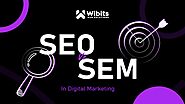 SEO Vs SEM In Digital Marketing: How They Differ?