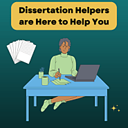 Dissertation Helpers are Here to Help You