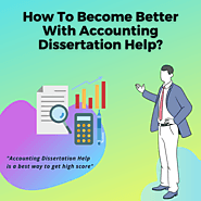 How To Become Better With Accounting Dissertation Help?