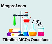Top 20+ Titration MCQ Questions