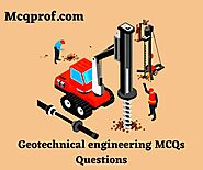 Top 20+ Geotechnical engineering MCQ Questions
